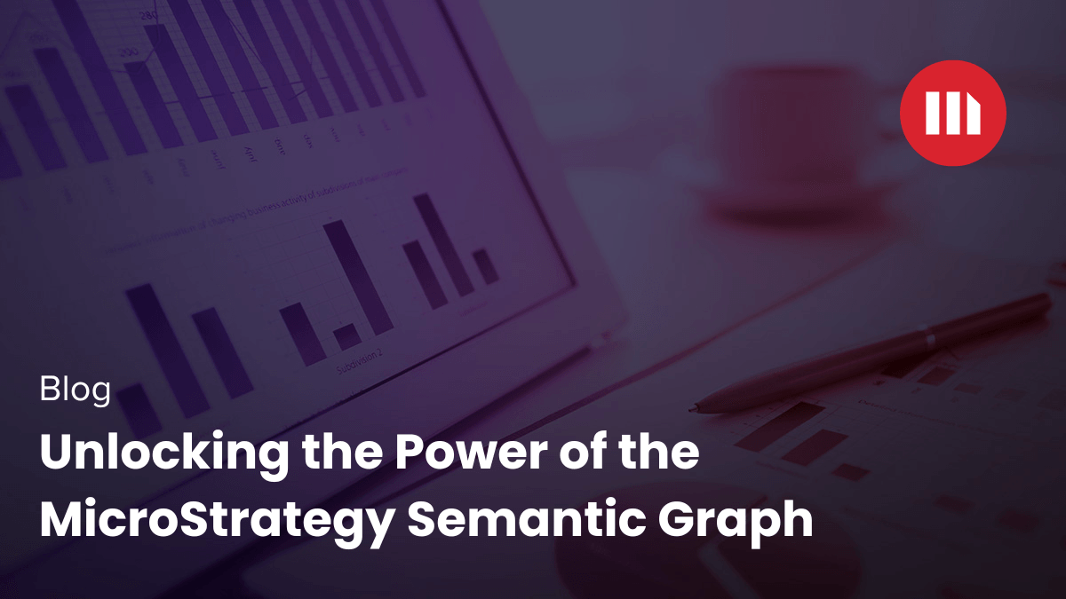 unlocking-the-power-of-the-microstrategy-semantic-graph.png