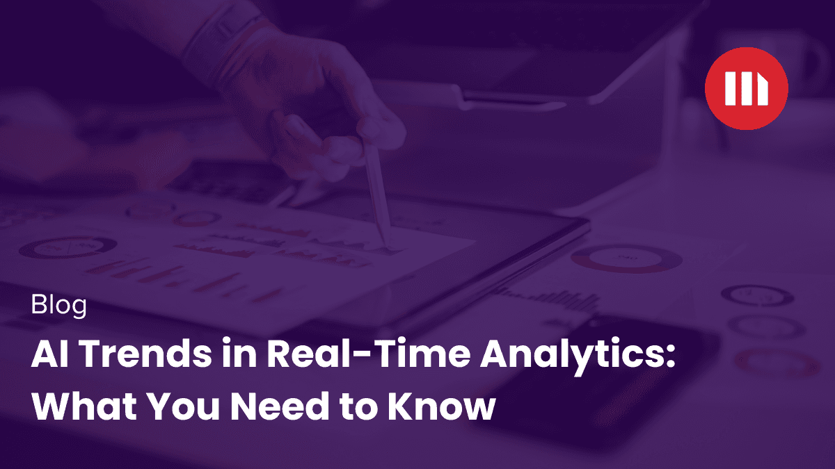 Video: AI Trends in Real-Time Analytics: What You Need to Know