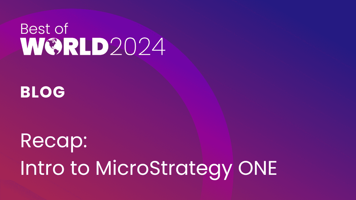 Video: Intelligent Analytics with MicroStrategy ONE