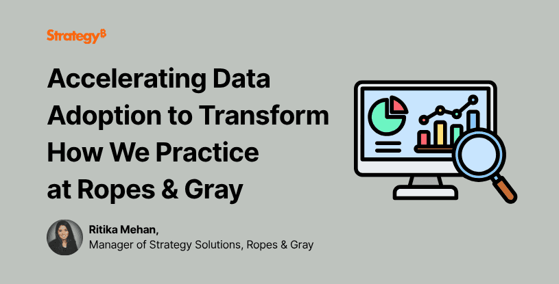 Video: Accelerating Data Adoption to Transform How We Practice at Ropes & Gray