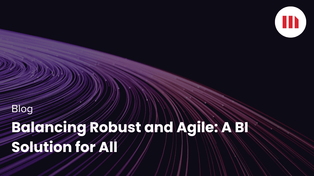 Video: Balancing Robust and Agile: A BI Solution for All