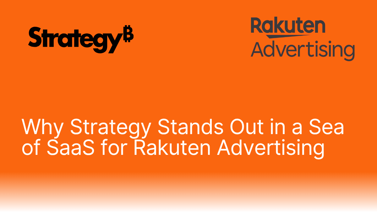 why-strategy-stands-out-in-a-sea-of-saas-for-rakuten-advertising.png