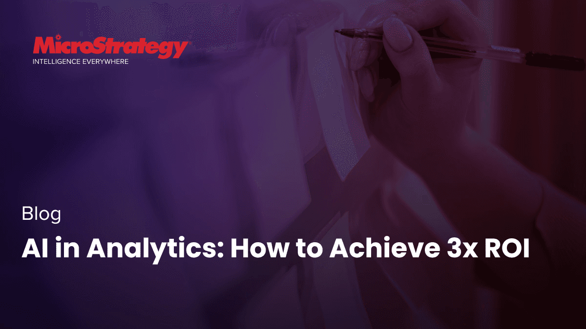 Video: AI in Analytics: How to Achieve 3x ROI