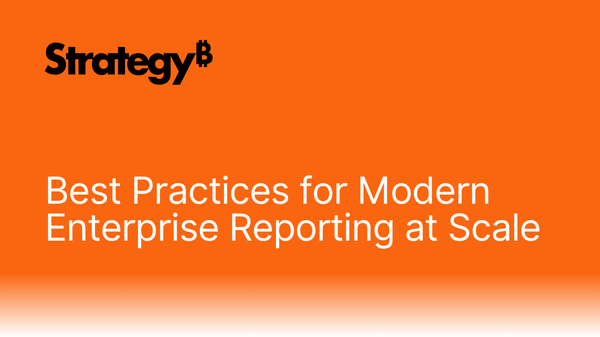 Best Practices for Modern Enterprise Reporting at Scale.png