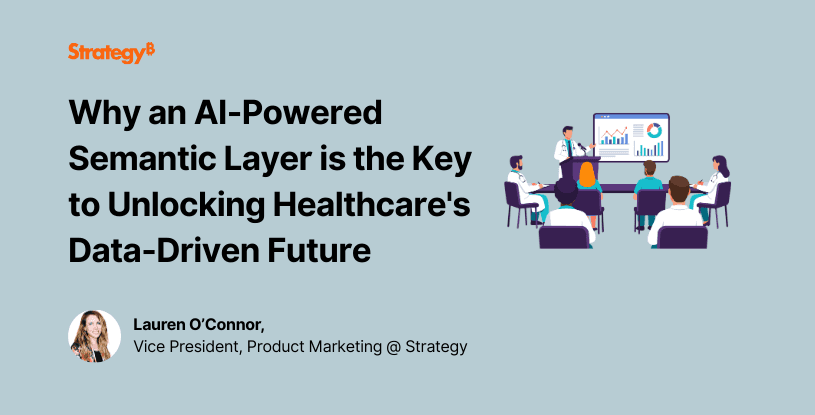 why-an-ai-powered-semantic-layer-is-the-key-to-unlocking-healthcares-data-driven-future-blog-post-thumbnail.png