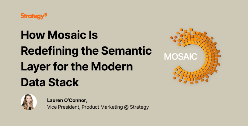 Video: How Mosaic Is Redefining the Semantic Layer for the Modern Data Stack