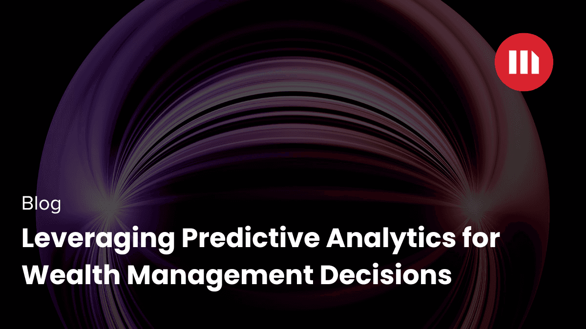 Video: Leveraging Predictive Analytics for Wealth Management Decisions