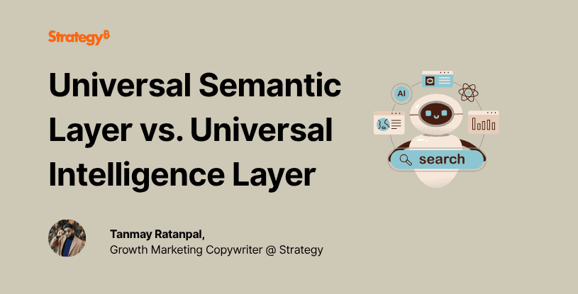 Video: Universal Semantic Layer vs. Universal Intelligence Layer
