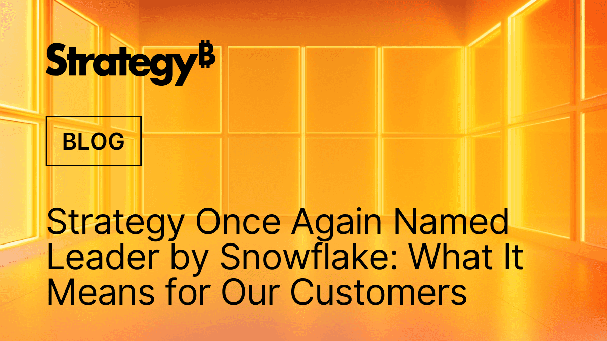 Video: MicroStrategy Once Again Named Leader by Snowflake: What It Means for Our Customers